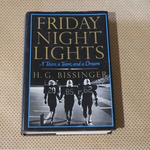 H G Bissinger Friday Night Lights Book